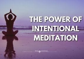 The Power of Intentional Meditation: A Path to Mindfulness and Greater Awareness